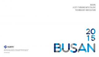 Busan, a City Thriving with Talent, Technology and Culture